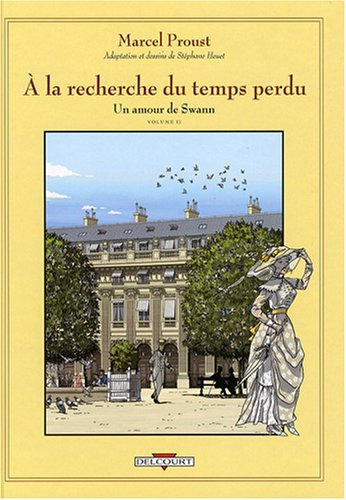 A la recherche du temps perdu. Vol. 5. Du côté de chez swann. Un amour de Swann : deuxième partie