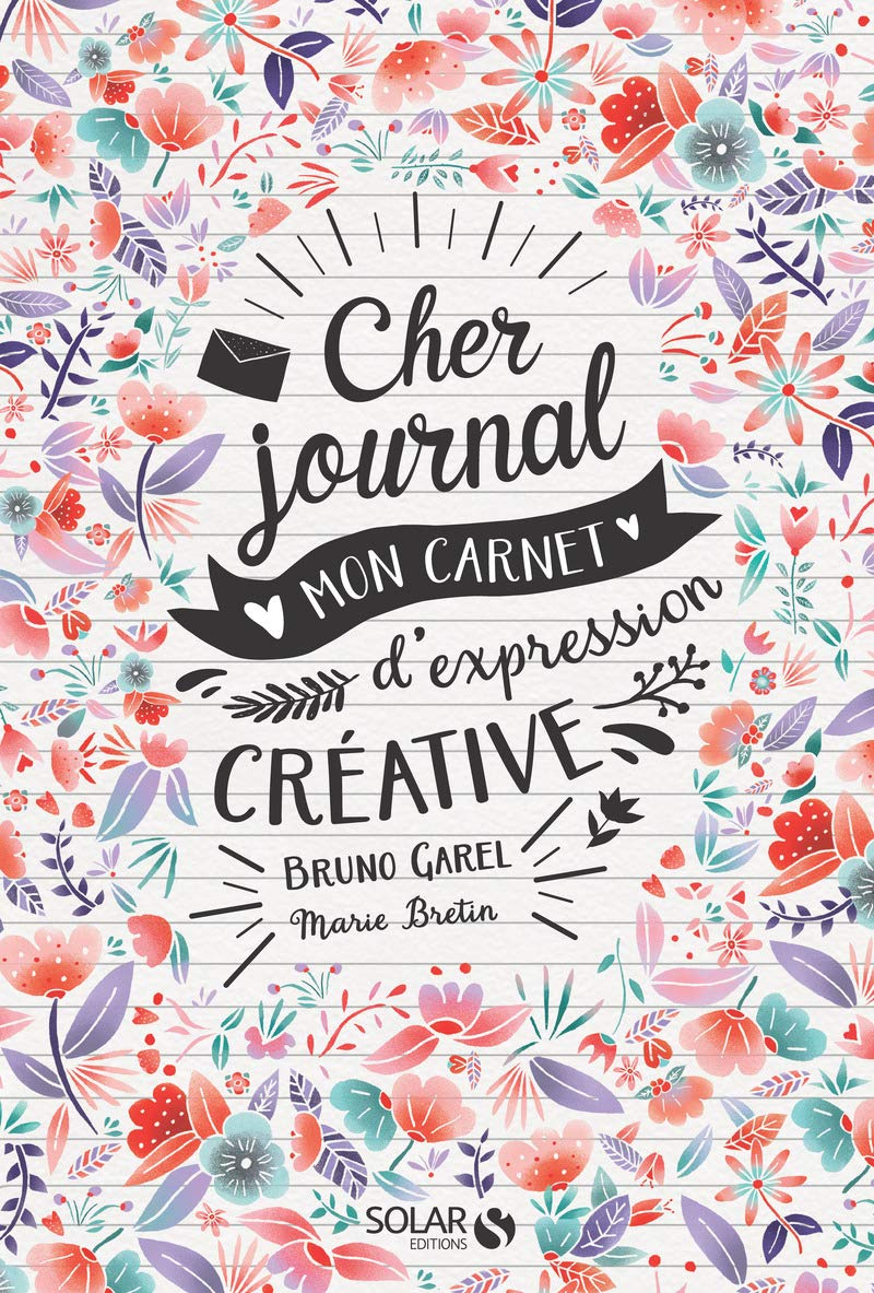Cher journal : mon carnet d'expression créative