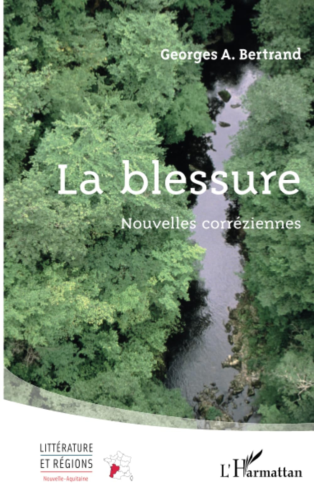 La blessure : nouvelles corréziennes