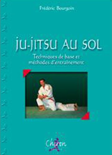 Ju-jitsu au sol : techniques de base et méthodes d'entraînement