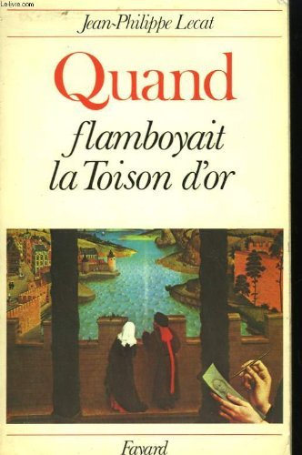 quand flamboyait la toison d'or