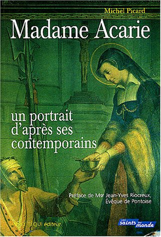 Madame Acarie : un portrait d'après ses contemporains