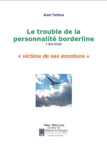 Le trouble de la personnalité borderline (l'état limite) : victime de ses émotions
