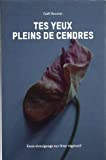 Tes yeux pleins de cendres : Essai-témoignage sur l'état végétatif
