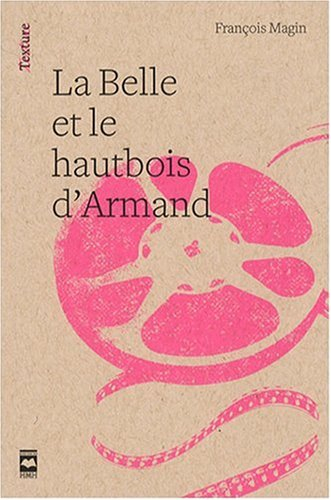 La belle et le hautbois d'Armand : conte de fées sans les fées