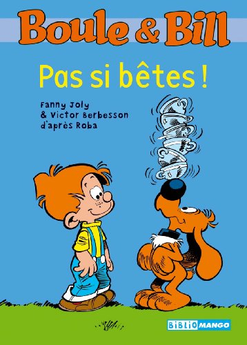 Boule & Bill. Vol. 10. Pas si bêtes !