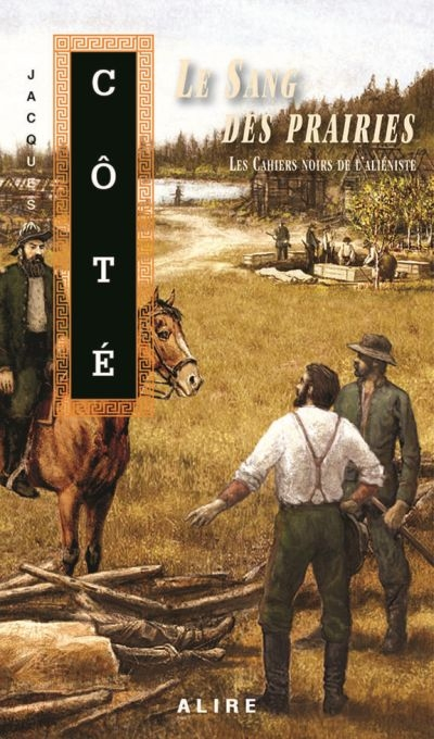 Les cahiers noirs de l'aliéniste - tome 2 Le sang des prairies (2)