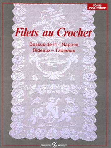 Filets au crochet : dessus-de-lit, nappes, rideaux, tableaux