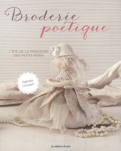 Broderies poétiques : l'été de la princesse des petits riens