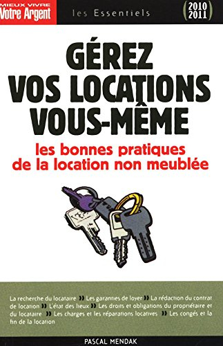 Gérez vos locations vous-même : les règles juridiques et les bonnes pratiques du bail d'habitation n