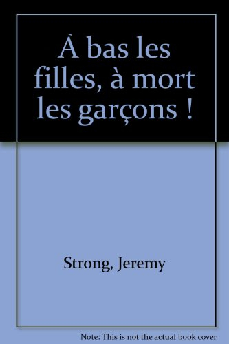 A bas les filles, à mort les garçons !