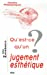 Qu'est-ce qu'un jugement esthétique ?