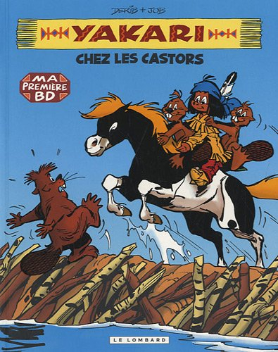 Yakari. Vol. 3. Yakari chez les castors