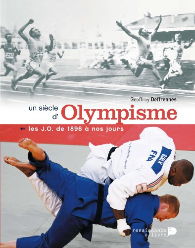 Un siècle d'olympisme : les JO de 1896 à nos jours
