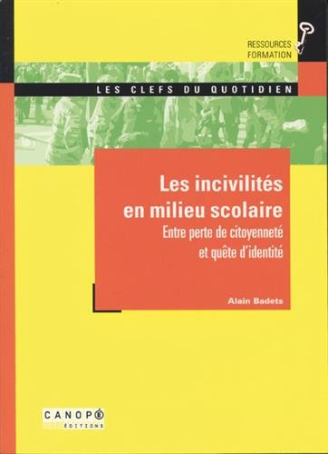 Les incivilités en milieu scolaire : entre perte de citoyenneté et quête d'identité