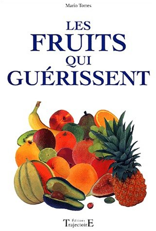 Les fruits qui guérissent