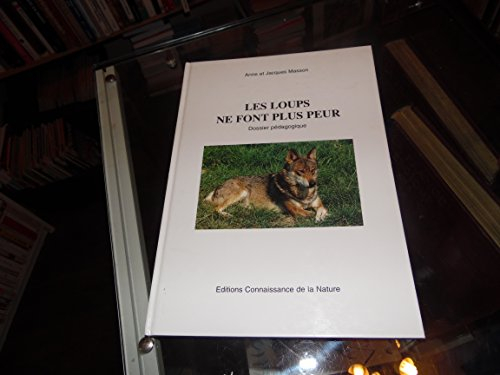 Les loups ne font plus peur : dossier pédagogique