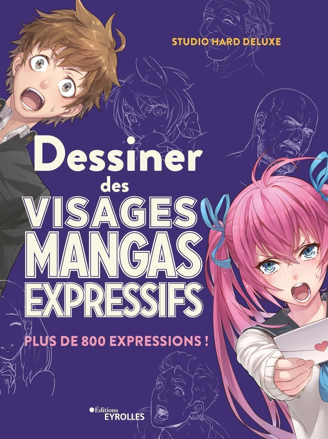 Dessiner des visages mangas expressifs : plus de 800 expressions !
