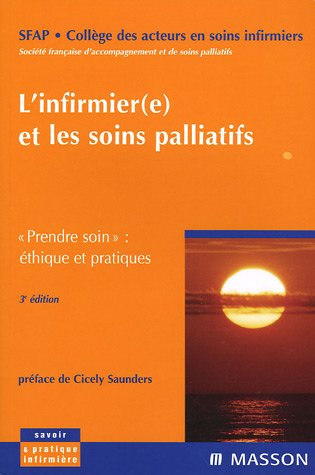 L'infirmier(e) et les soins palliatifs : prendre soin : éthique et pratiques