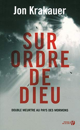 Sur ordre de Dieu : double meurtre au pays des mormons : document