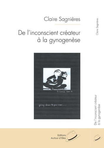 La comédie lesbienne. De l'inconscient créateur à la gynogenèse
