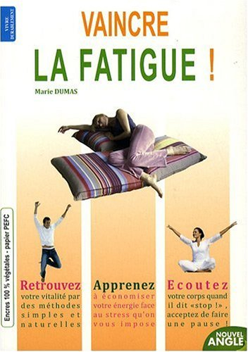 Vaincre la fatigue !