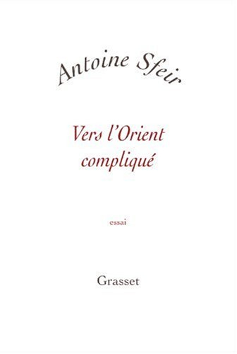 Vers l'Orient compliqué : les Américains et le monde arabe