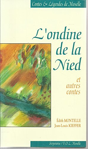 l'ondine de la nied : contes et légendes de moselle