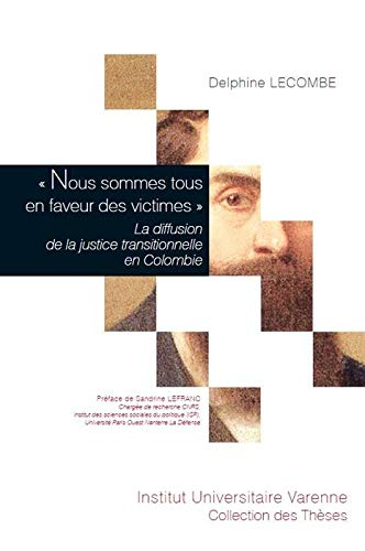 Nous sommes tous en faveur des victimes : la diffusion de la justice transitionnelle en Colombie