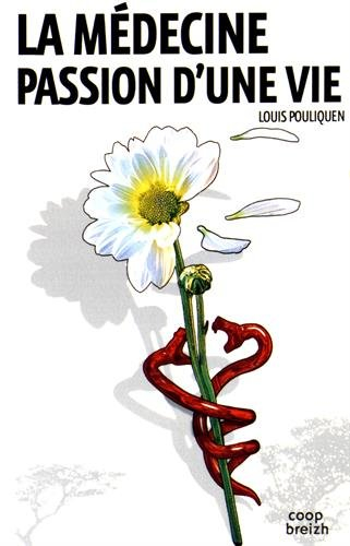 La médecine, passion d'une vie