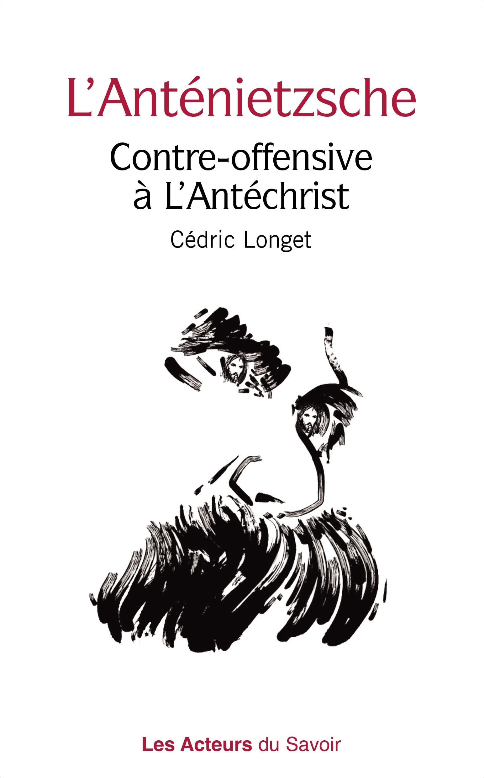 L'anténietzsche : contre-offensive à L'Antéchrist