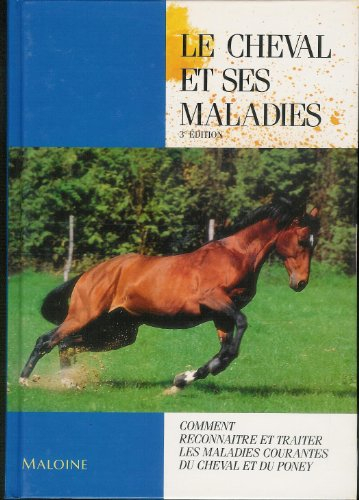 le cheval et ses maladies