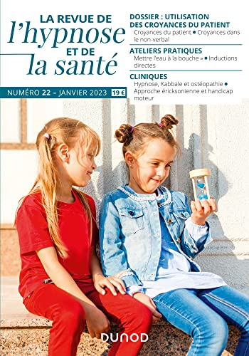Transes : la revue de l'hypnose et de la santé, n° 22. Utilisation des croyances du patient