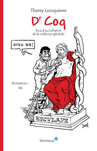 Dr Coq: Essai d'auscultation de la médecine générale