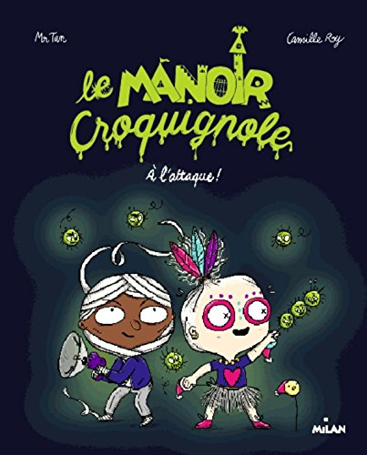 Le manoir Croquignole. A l'attaque !