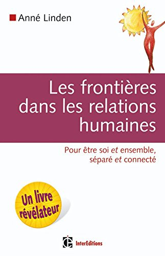 Les frontières dans les relations humaines : pour être soi et ensemble, séparé et connecté