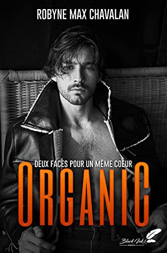 Organic : deux faces pour un même coeur
