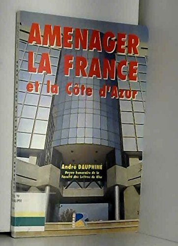 Aménager la France et la Côte d'Azur