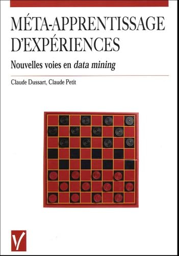 Méta-apprentissage d'expériences : nouvelles voies en data mining