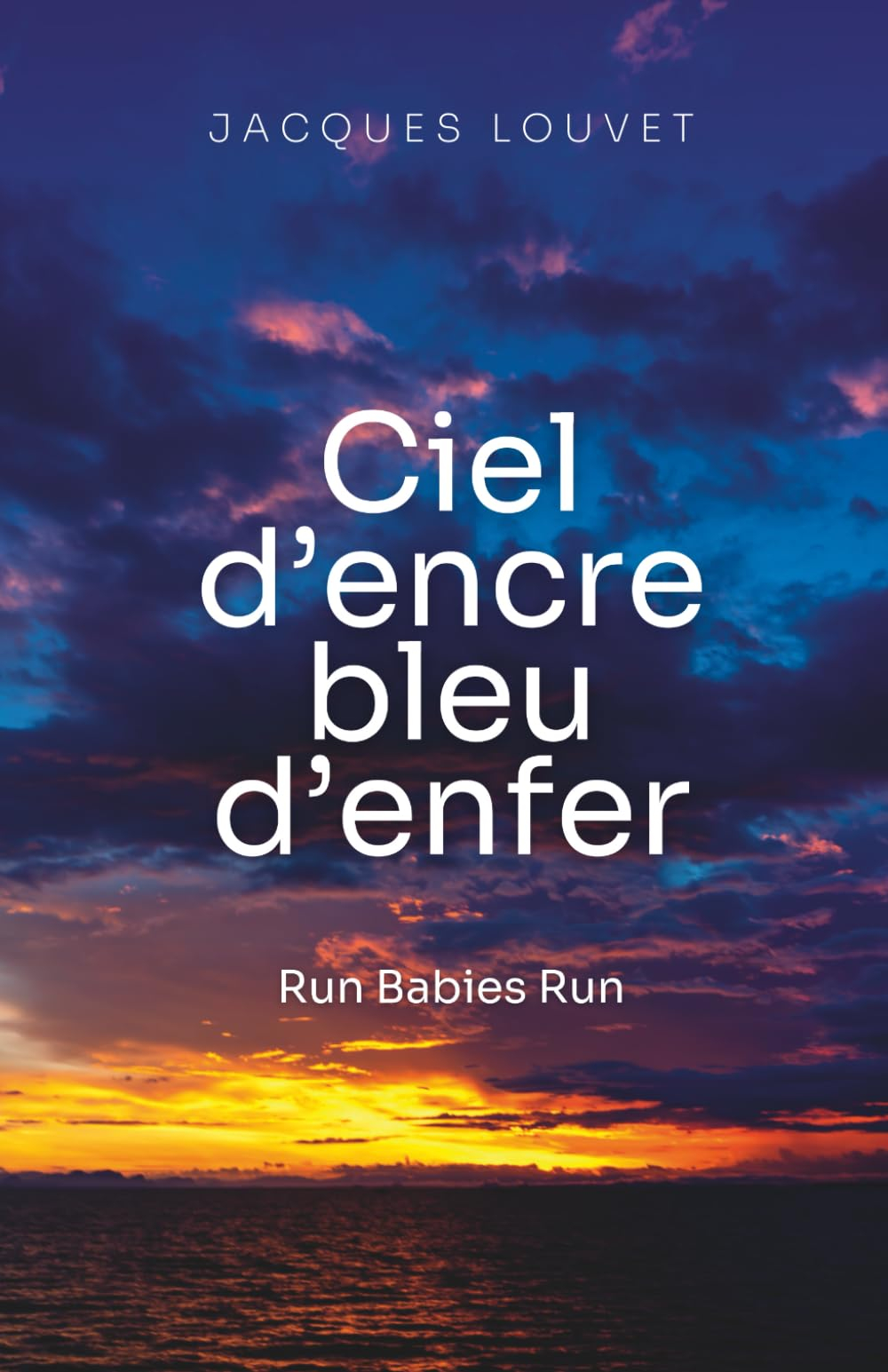 CIEL D'ENCRE BLEU D'ENFER: Run Babies Run