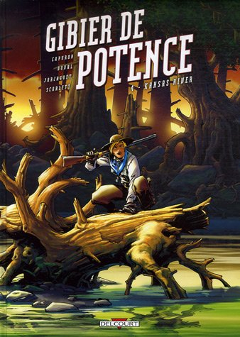 Gibier de potence. Vol. 4. Kansas river