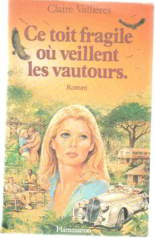 Ce toit fragile où veillent les vautours. Vol. 1