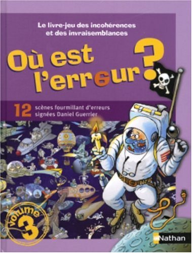 Où est l'erreur ?. Vol. 3