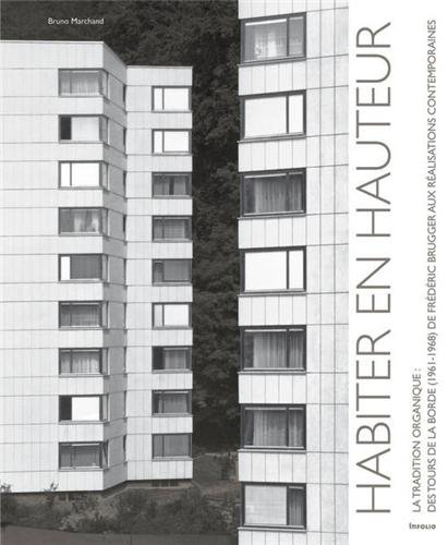 Habiter en hauteur, traditions organiques : des tours de la Borde (1961-1968) de Frédéric Brugger au