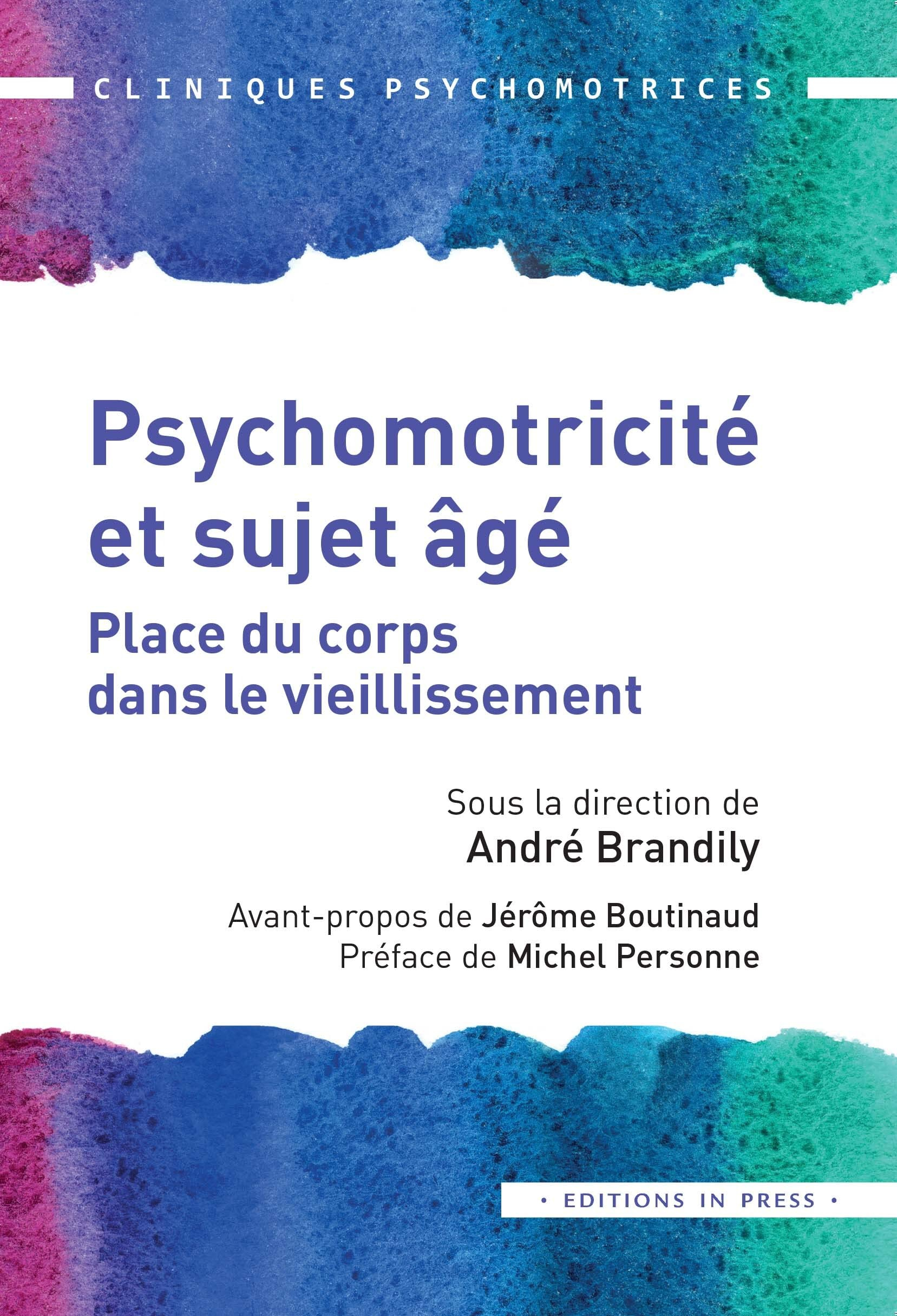 Psychomotricité et sujet âgé : place du corps dans le vieillissement
