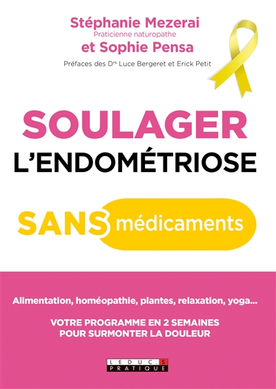 Soulager l'endométriose sans médicaments : votre nouvelle hygiène de vie antidouleur