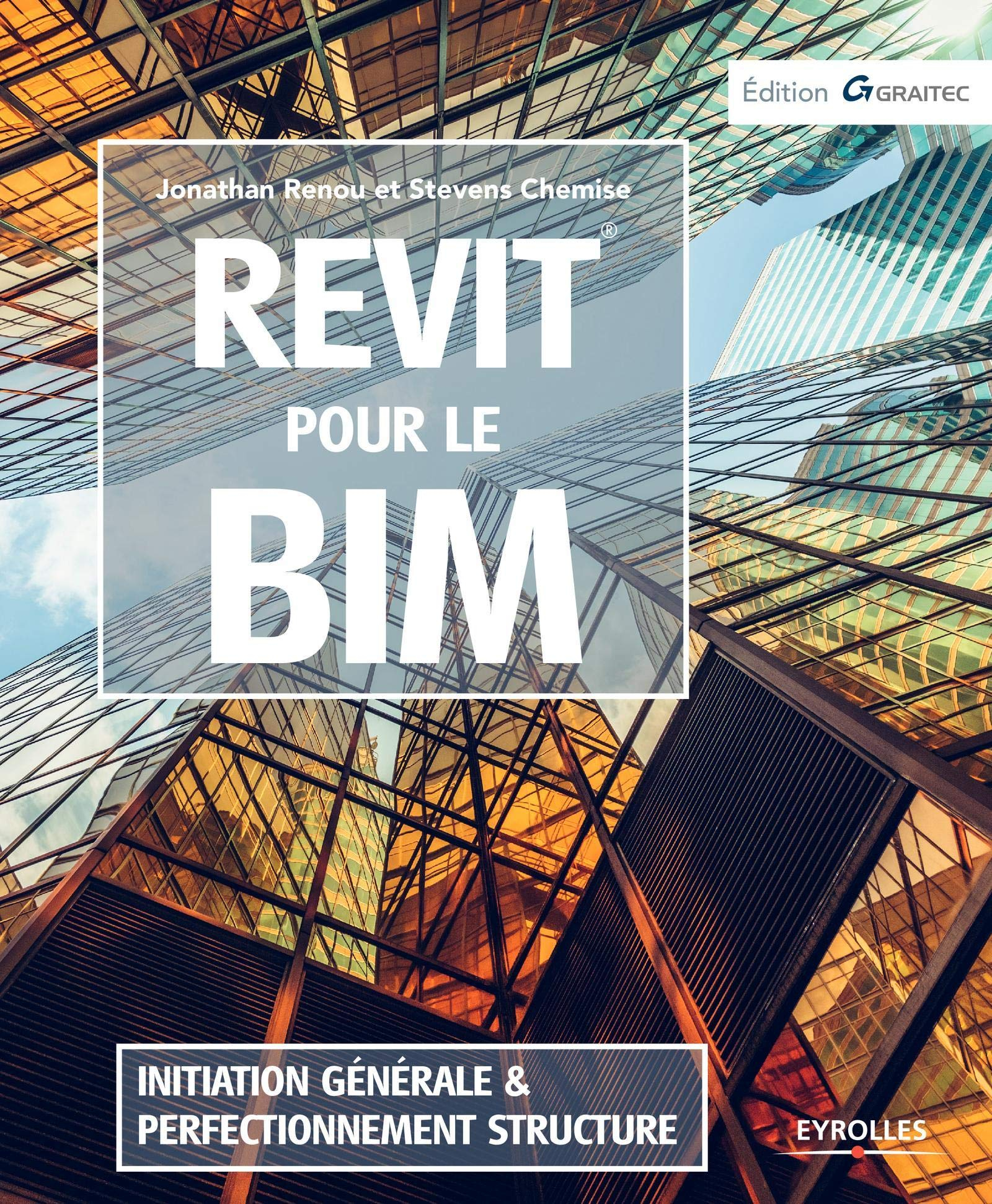 Revit pour le BIM : initiation générale & perfectionnement structure