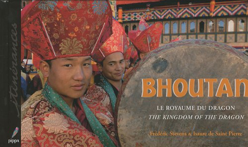 Bhoutan : le royaume du dragon = the kingdom of the dragon