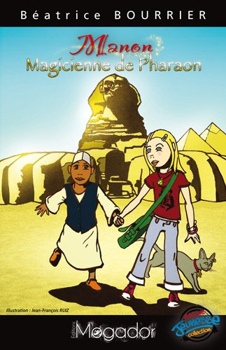 Manon, magicienne de Pharaon