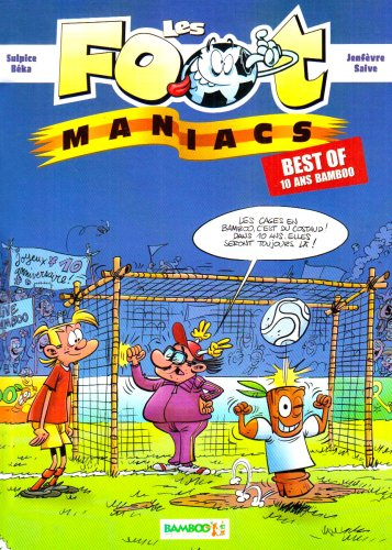 les footmaniacs : best of 10 ans bamboo